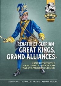 bokomslag Renatio et Gloriam: Great Kings, Grand Alliances
