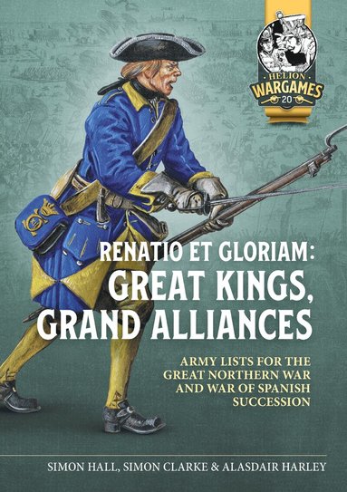 Simon Hall, Simon Clarke, Alasdair Harley - Renatio et Gloriam: Great Kings, Grand Alliances, Häftad