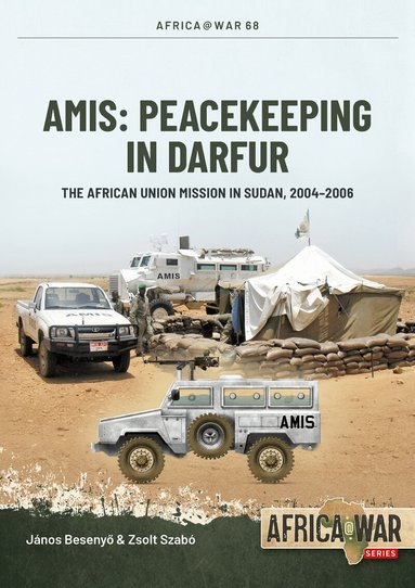 Janos Besenyo, Zsolt Szabó - AMIS: Peacekeeping in Darfur, Häftad