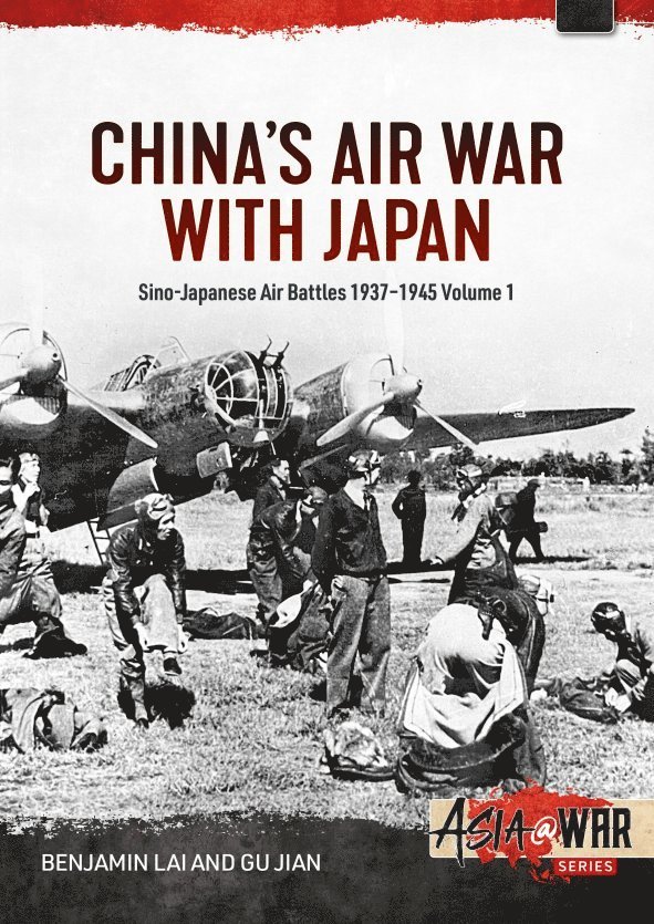 Benjamin Lai, Gu Jian - China's Air War with Japan Volume 1, Häftad