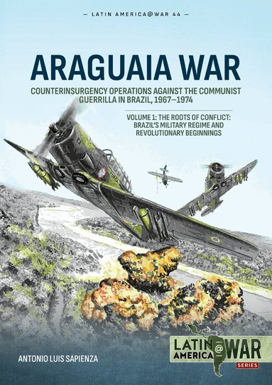 Antonio Luis Sapienza Fracchia - Araguaia War Volume 1, Häftad