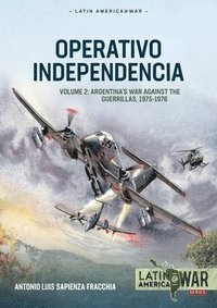 bokomslag Operativo Independencia Volume 2: Argentina's War Against the Guerrillas, 1975-1976