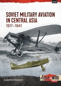 bokomslag Soviet Military Aviation in Central Asia 1917-41