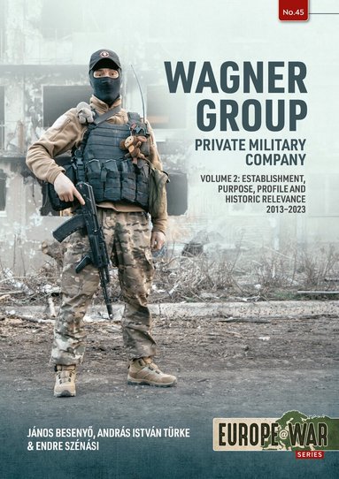 Janos Besenyo, András István Türke, Endre Szénási - Wagner Group Private Military Company Volume 2, Häftad