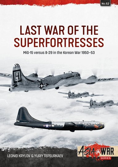 Leonid Krylov, Yuriy Tepsurkaev - Last War of the Superfortresses, Häftad