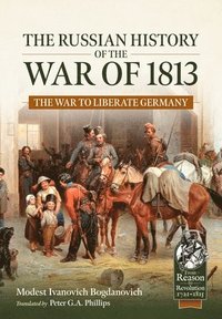 bokomslag The Russian History of the War of 1813