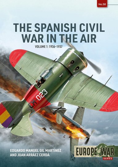 Eduardo Manuel Gil Martinez, Juan Arraez Cerda - The Spanish Civil War in the Air Volume 1, Häftad