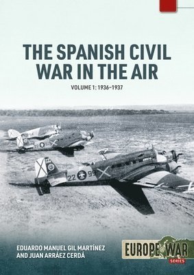 bokomslag Spanish Civil War in the Air Volume 1