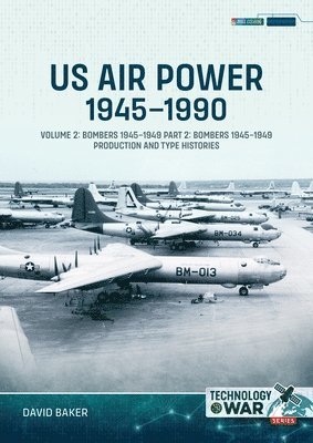 bokomslag US Air Power, 1945-1990 Volume 2 Bombers 1945-1949