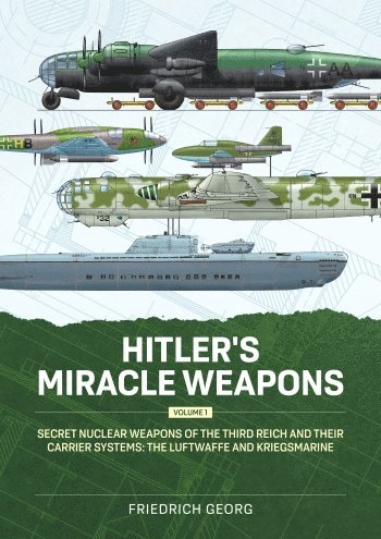 bokomslag Hitler's Miracle Weapons Volume 1