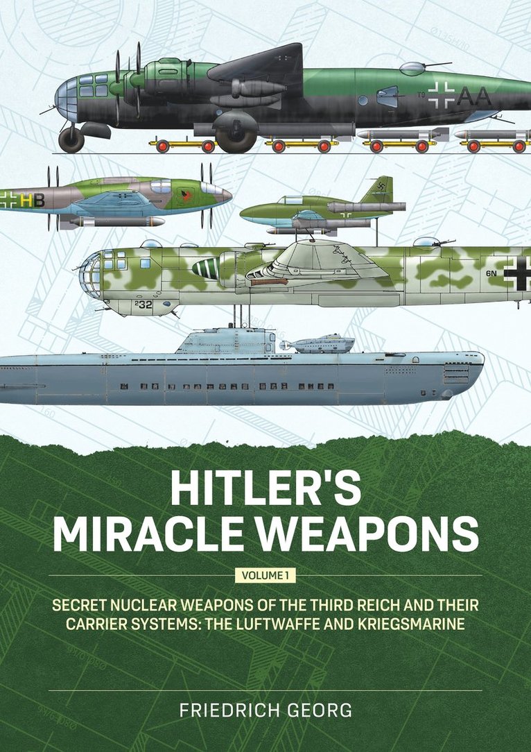 Friedrich Georg - Hitler's Miracle Weapons Volume 1, Häftad