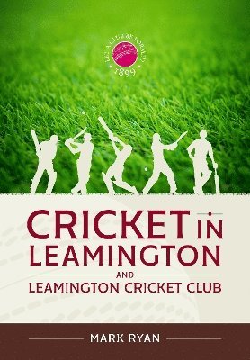 Cricket in Leamington and Leamington Cricket Club 1