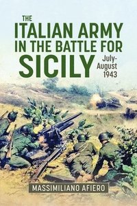 bokomslag Italian Army in the Battle for Sicily July-August 1943