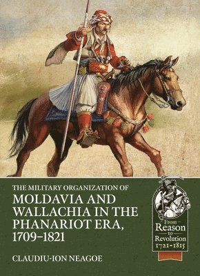 bokomslag Military organization of Moldavia and Wallachia in the Phanariot era, 1709-1821