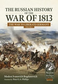 bokomslag The Russian History of the War of 1813 Volume 2: The War to Liberate Germany