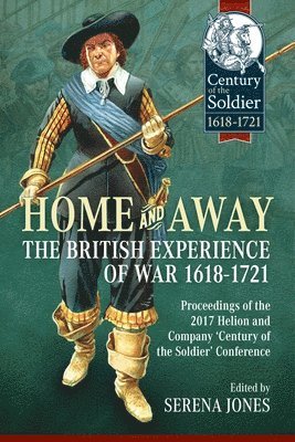 bokomslag Home and Away - The British Experience of War 1618-1721