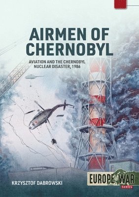Krzysztof Dabrowski - Airmen of Chernobyl, Häftad