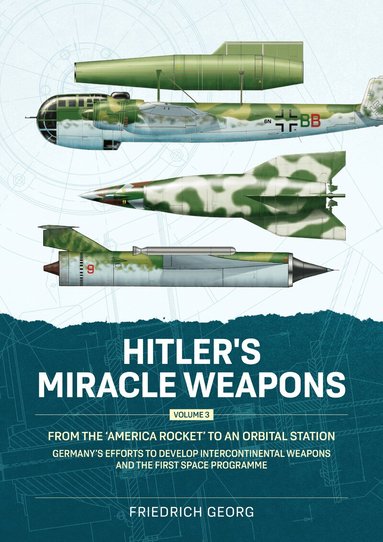 Friedrich Georg - Hitler's Miracle Weapons Volume 3, Häftad