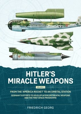 bokomslag Hitler's Miracle Weapons Volume 3
