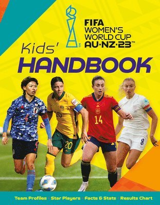 Emily Stead - FIFA Women's World Cup Australia/New Zealand 2023: Kids' Handbook, Häftad