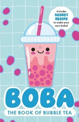 bokomslag Boba: The Book of Bubble Tea