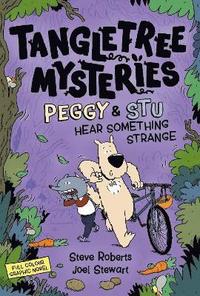 bokomslag Tangletree Mysteries: Peggy & Stu Hear Something Strange