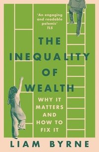 bokomslag The Inequality of Wealth