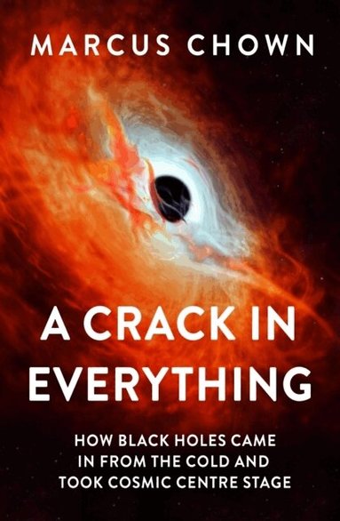 Marcus Chown - Crack in Everything, Inbunden