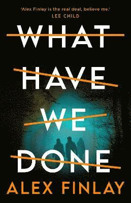 Alex Finlay - Finlay, A: What Have We Done, Inbunden