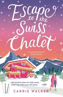 Carrie Walker - Escape to the Swiss Chalet, Häftad