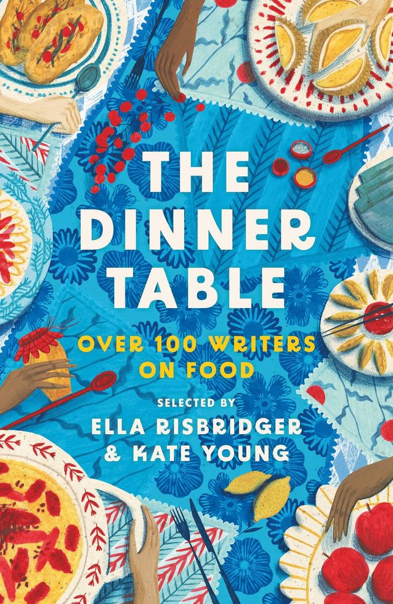 Kate Young, Ella Risbridger - Dinner Table, Inbunden