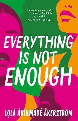 Everything is Not Enough 1
