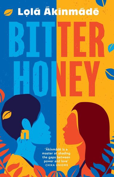 Lola Akinmade Akerstrom - Bitter Honey, Inbunden