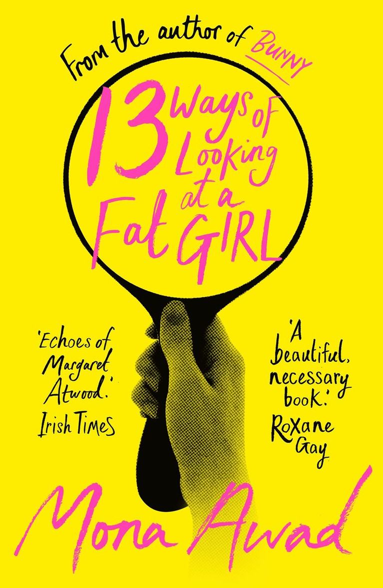 Mona Awad - 13 Ways of Looking at a Fat Girl, Häftad