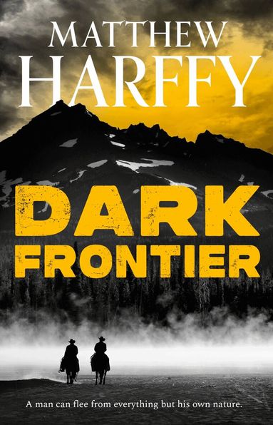 Matthew Harffy - Dark Frontier, Inbunden