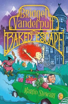 Bridget Vanderpuff and the Baked Escape 1