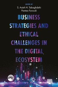 bokomslag Business Strategies and Ethical Challenges in the Digital Ecosystem