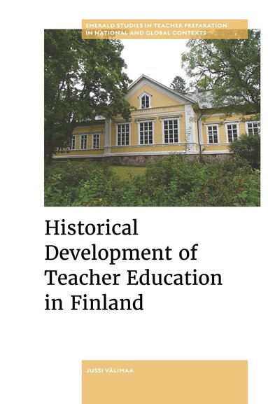 Jussi Välimaa - Historical Development of Teacher Education in Finland, Inbunden