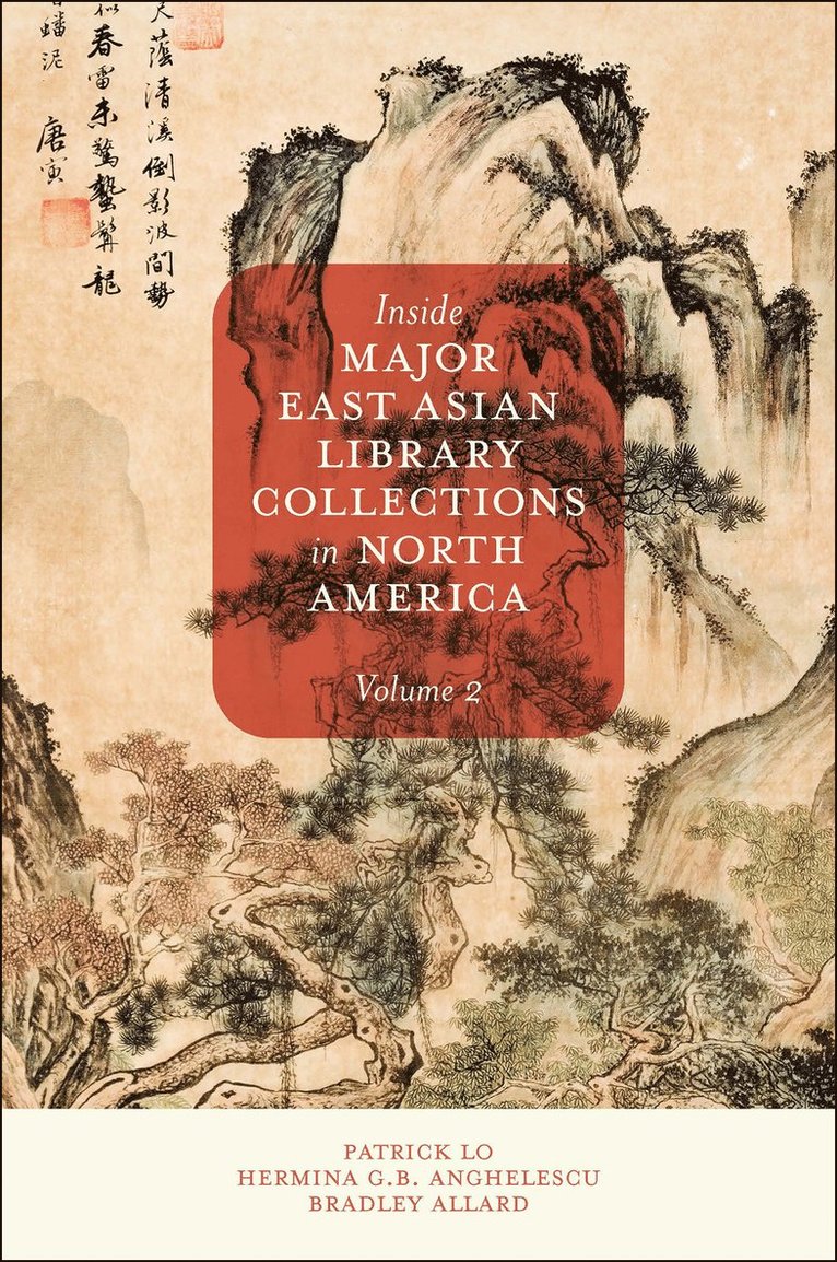 Inside Major East Asian Library Collections in North America, Volume 2 1