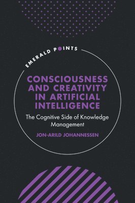 bokomslag Consciousness and Creativity in Artificial Intelligence