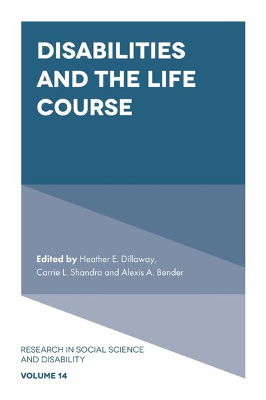 Heather E. Dillaway, Carrie L. Shandra, Alexis A. Bender - Disabilities and the Life Course, Inbunden