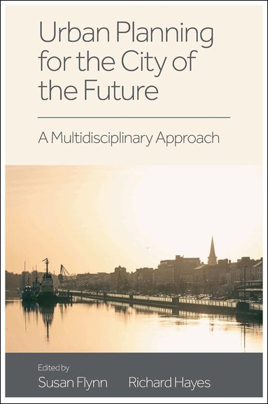 Susan Flynn, Richard Hayes - Urban Planning for the City of the Future, Inbunden