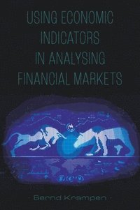 bokomslag Using Economic Indicators in Analysing Financial Markets