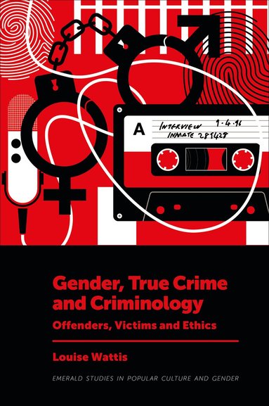 Louise Wattis - Gender, True Crime and Criminology, Inbunden