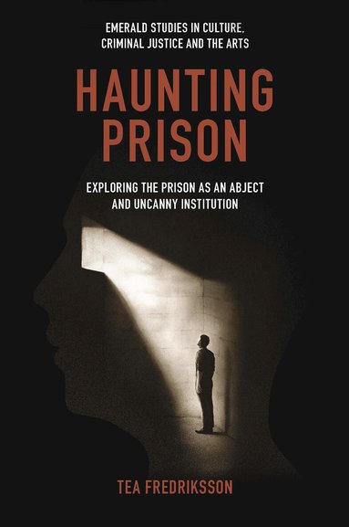 Tea Fredriksson - Haunting Prison, Inbunden
