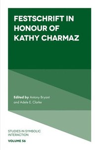 bokomslag Festschrift in Honour of Kathy Charmaz