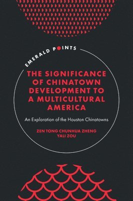 The Significance of Chinatown Development to a Multicultural America 1