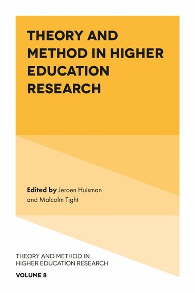 Jeroen Huisman, Malcolm Tight - Theory and Method in Higher Education Research, Inbunden