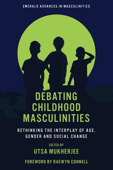 Utsa Mukherjee - Debating Childhood Masculinities, Inbunden