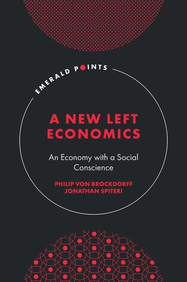 Philip von Brockdorff, Jonathan Spiteri - New Left Economics, Inbunden